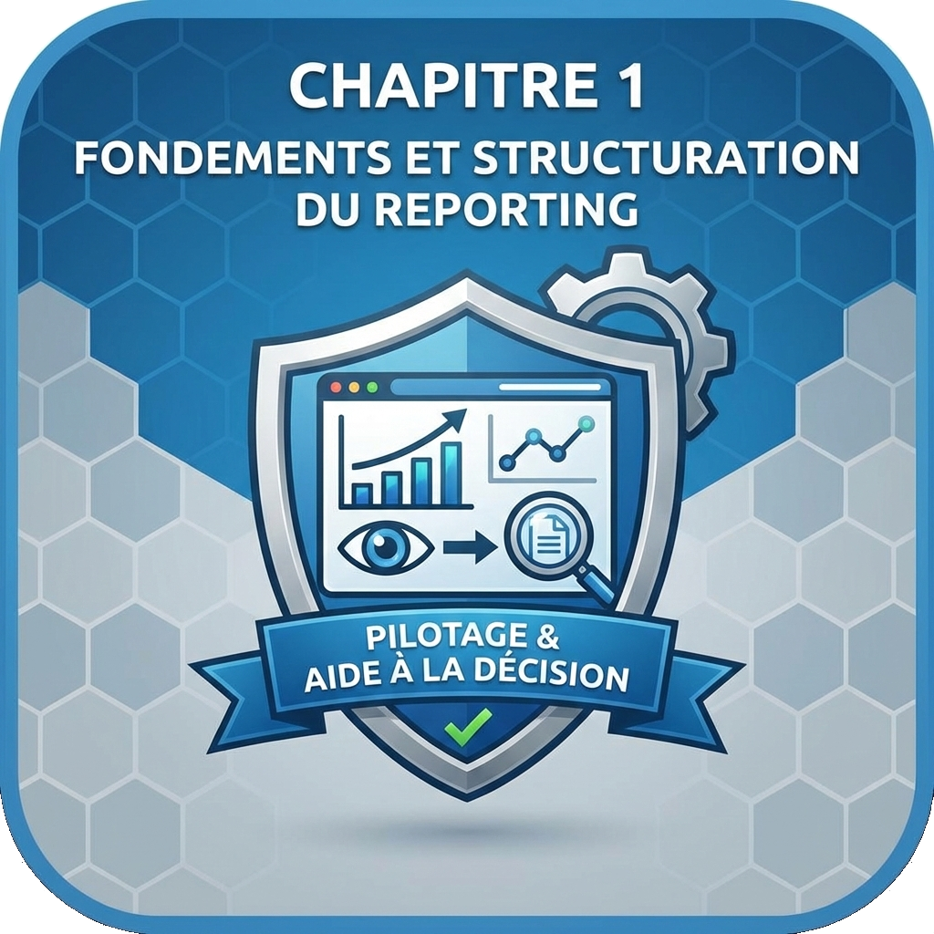 Chapitre 1 - Fondements et structuration du reporting